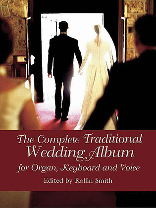The Complete Traditional Wedding Album -- for Organ, Keyboard and Voice