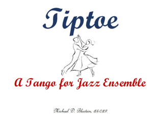 Tiptoe (Tango for Jazz Ensemble)