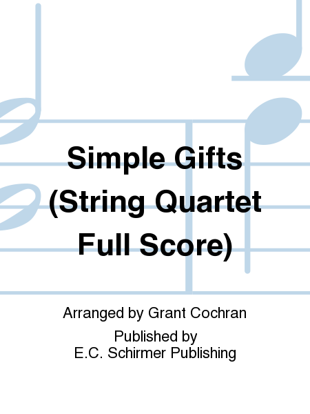 Simple Gifts (Full Score For String Quartet & Piano Version)