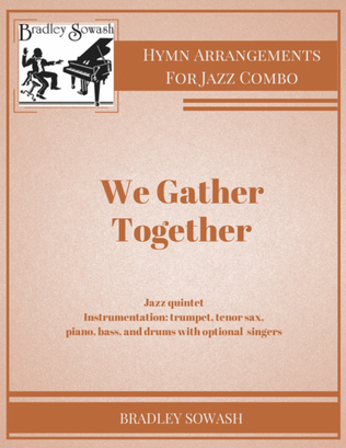 We Gather Together - Jazz quintet and singers