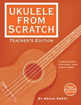 Ukulele From Scratch: Teacher's Edition