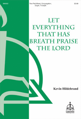 Let Everything That Has Breath Praise the Lord (Hildebrand)