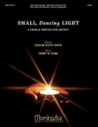 Book cover for Small, Dancing Light: A Choral Service for Advent (Choral Score)
