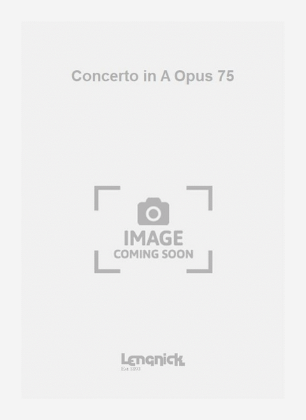 Concerto in A Opus 75