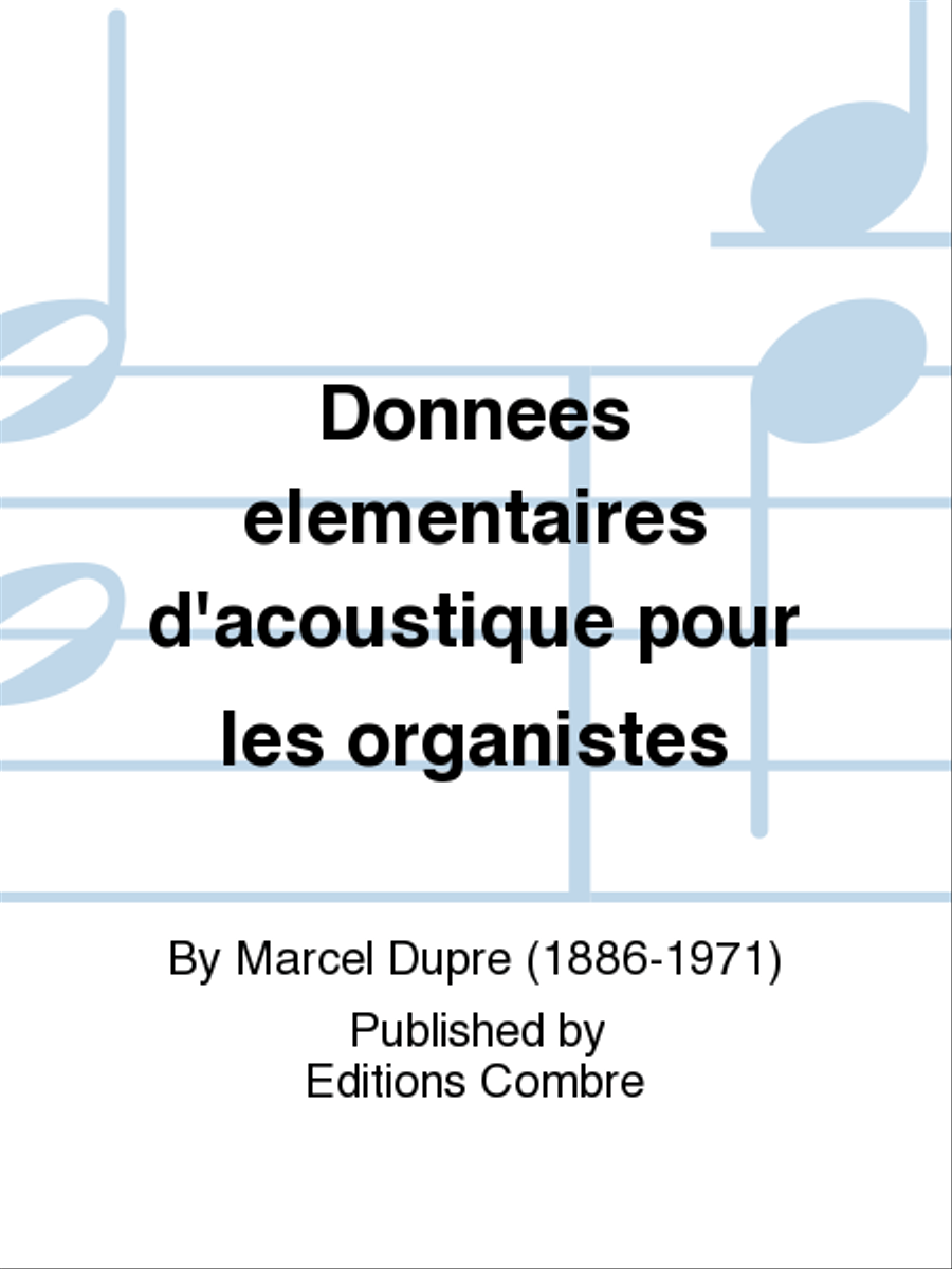 Donnees elementaires d'acoustique pour les organistes