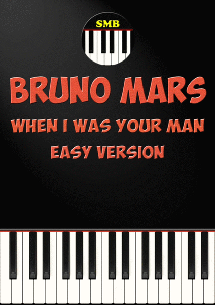 When I Was Your Man (Easy Piano) image number null