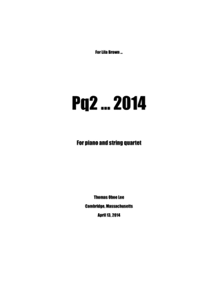 Pq2 ... (2014) for piano and string quartet
