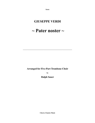 Verdi - Pater Noster for Five-part Trombone Choir arranged by Ralph Sauer