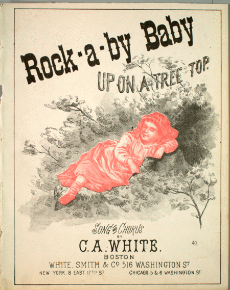 Rock-a-bye Baby, Up On a Tree Top. Song and Chorus