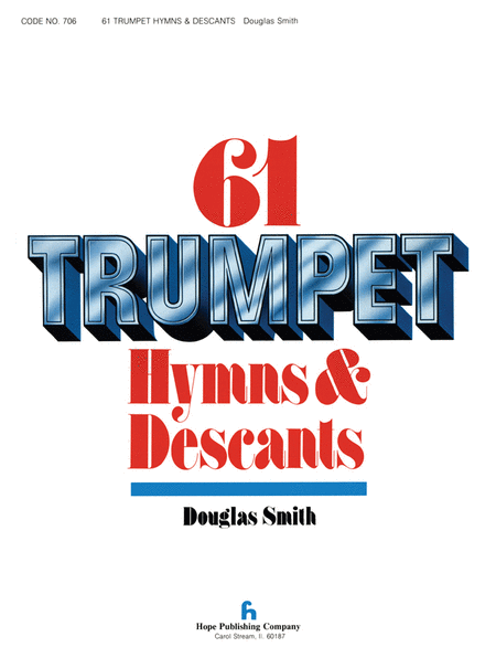 Sixty-One Trumpet Hymns and Descants, Vol. I