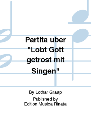 Partita uber "Lobt Gott getrost mit Singen"