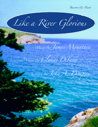 Like a River Glorious (Bassoon and Piano)