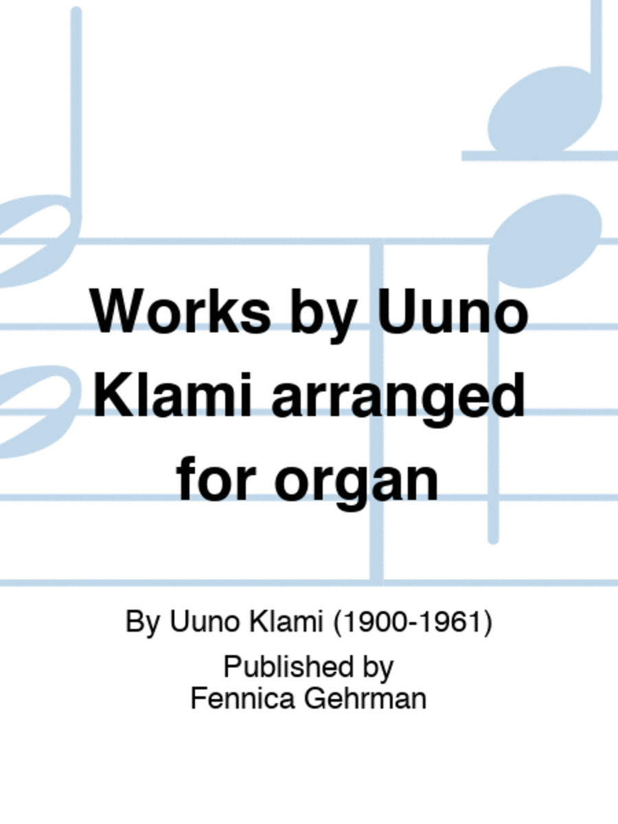 Works by Uuno Klami arranged for organ
