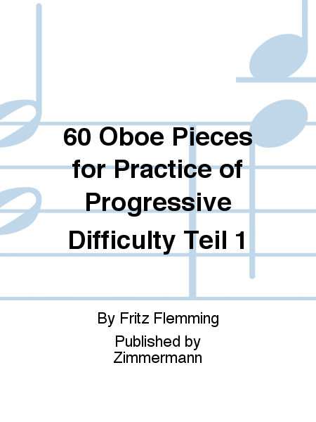 60 Oboe Pieces for Practice of Progressive Difficulty Teil 1