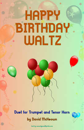 Happy Birthday Waltz, for Trumpet and Tenor Horn Duet