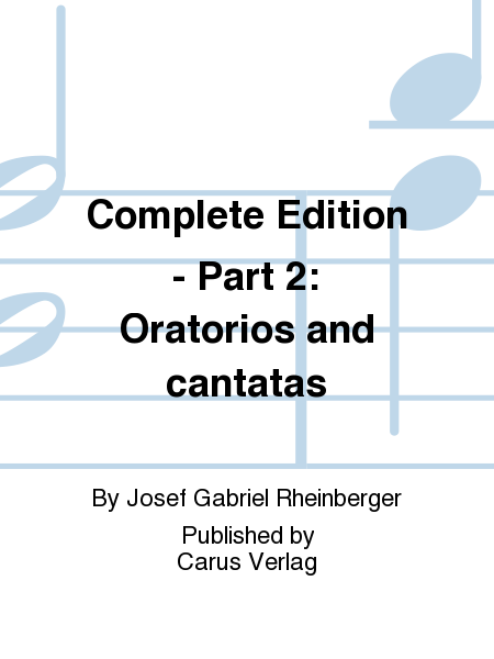 Complete Edition - Part 2: Oratorios and cantatas