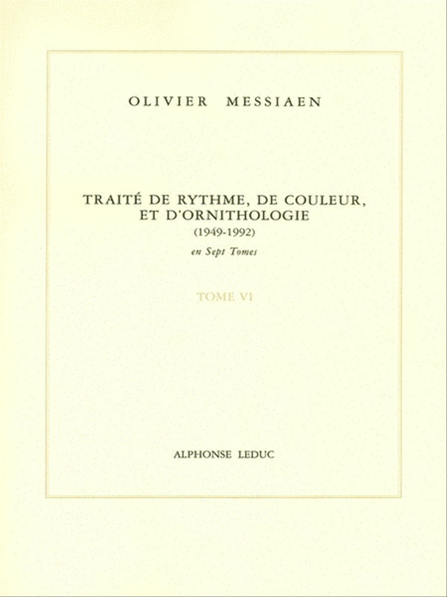 Treatise On Rhythm, Colour And Ornithology - Tome Vi