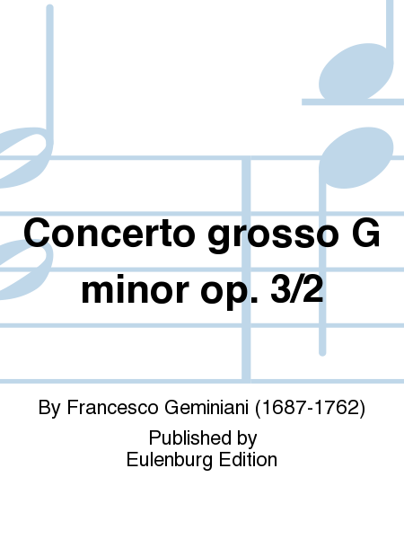 Concerto grosso G minor op. 3/2