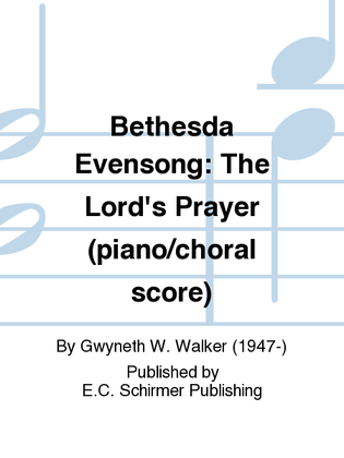 Bethesda Evensong: The Lord's Prayer (Piano/Choral score)
