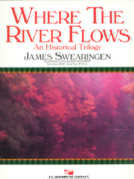 James Swearingen: Where The River Flows