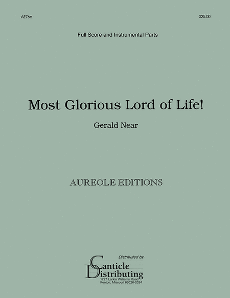 Most Glorious Lord of Life (Full Score and Instrumental Parts)