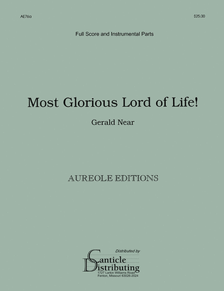 Most Glorious Lord of Life (Full Score and Instrumental Parts)
