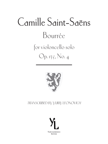 Saint-Saëns - Bourrée, Op. 135, No. 4 (Transcribed for Cello Solo)