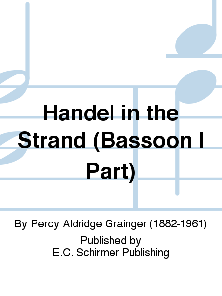 Handel in the Strand (Bassoon I Part)