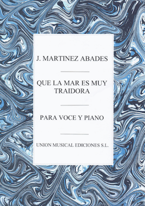Book cover for Que la Mar es Muy Traidora