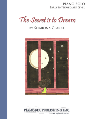 Book cover for The Secret is to Dream - Sharona Clarke - Early Intermediate