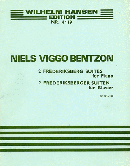 Two Frederiksberg Suites For Piano Op. 173-174