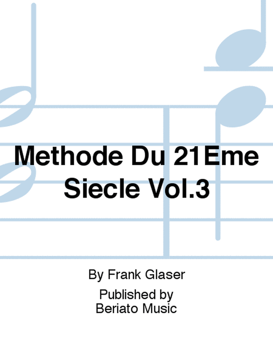Methode Du 21Eme Siecle Vol.3