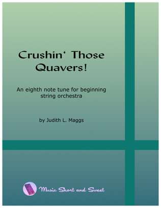 Crushin' Those Quavers! - An Eighth Note Tune for Beginner String Orchestra