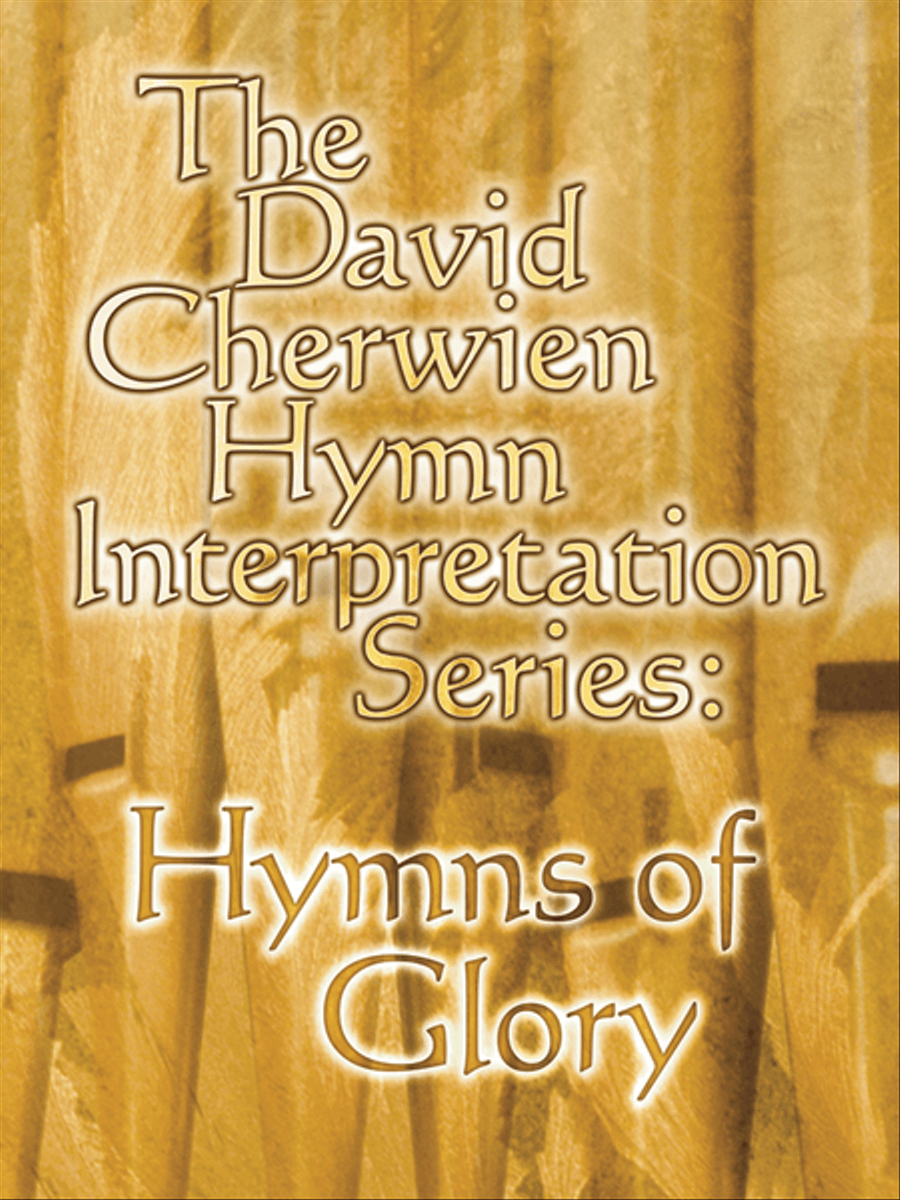 The David Cherwien Hymn Interpretation Series: Hymns of Glory Organ Solo scores gallery preview page 1