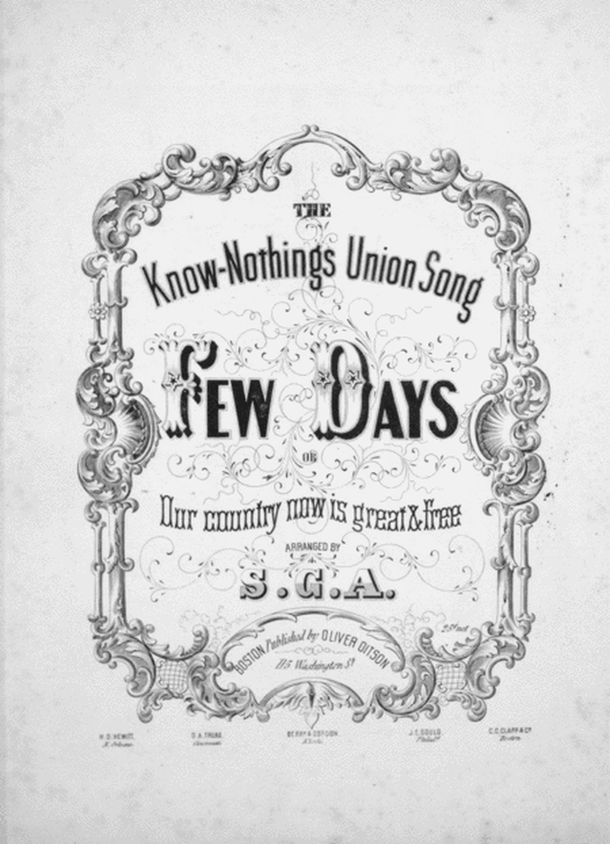 The Know-Nothings Union Song. Few Days, or Our Country Now is Great & Free