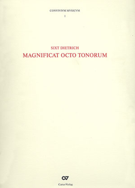 Dietrich: Magnificat Octo Tonorum (CONVIVIVM MVSICVM, Bd.1)