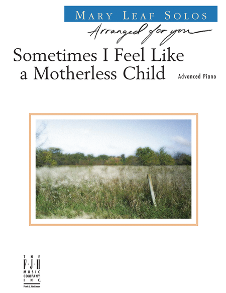 Sometimes I Feel Like a Motherless Child