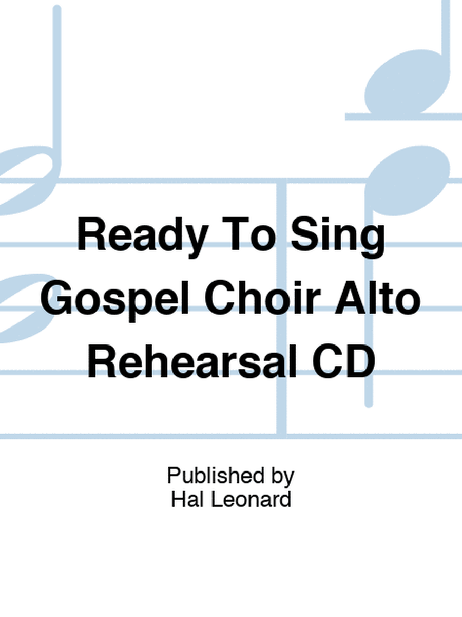Ready To Sing Gospel Choir Alto Rehearsal CD