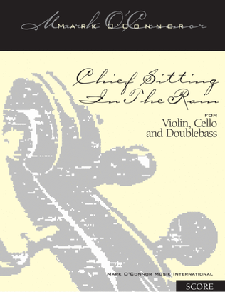 Book cover for Chief Sitting In The Rain (score - vln, cel, bs)