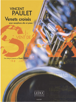 Versets Croises (3') (3e) (collection Vent De Sax) Pour Saxophone Alto Et Piano