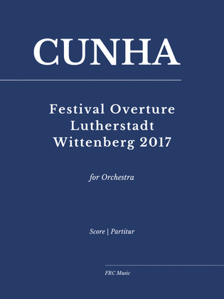 Festive Overture - Lutherstadt Wittenberg 2017
