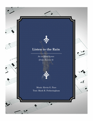 Listen to the Rain - an original hymn for SATB voices