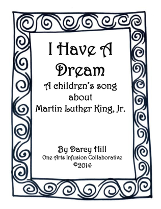 Book cover for I Have A Dream: A Children's Song About Martin Luther King, Jr.