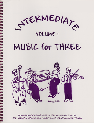 Book cover for Intermediate Music for Three, Volume 1 - Set of 3 Parts for String Trio (Violin, Viola, Cello)