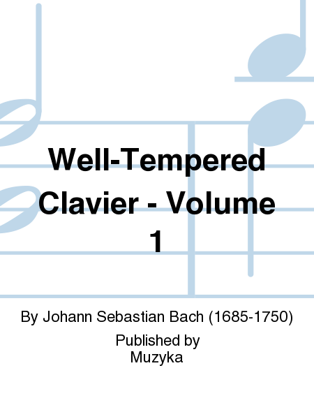 Well-Tempered Clavier - Volume 1
