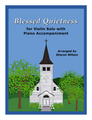 Book cover for Blessed Quietness (Easy Violin Solo with Piano Accompaniment)