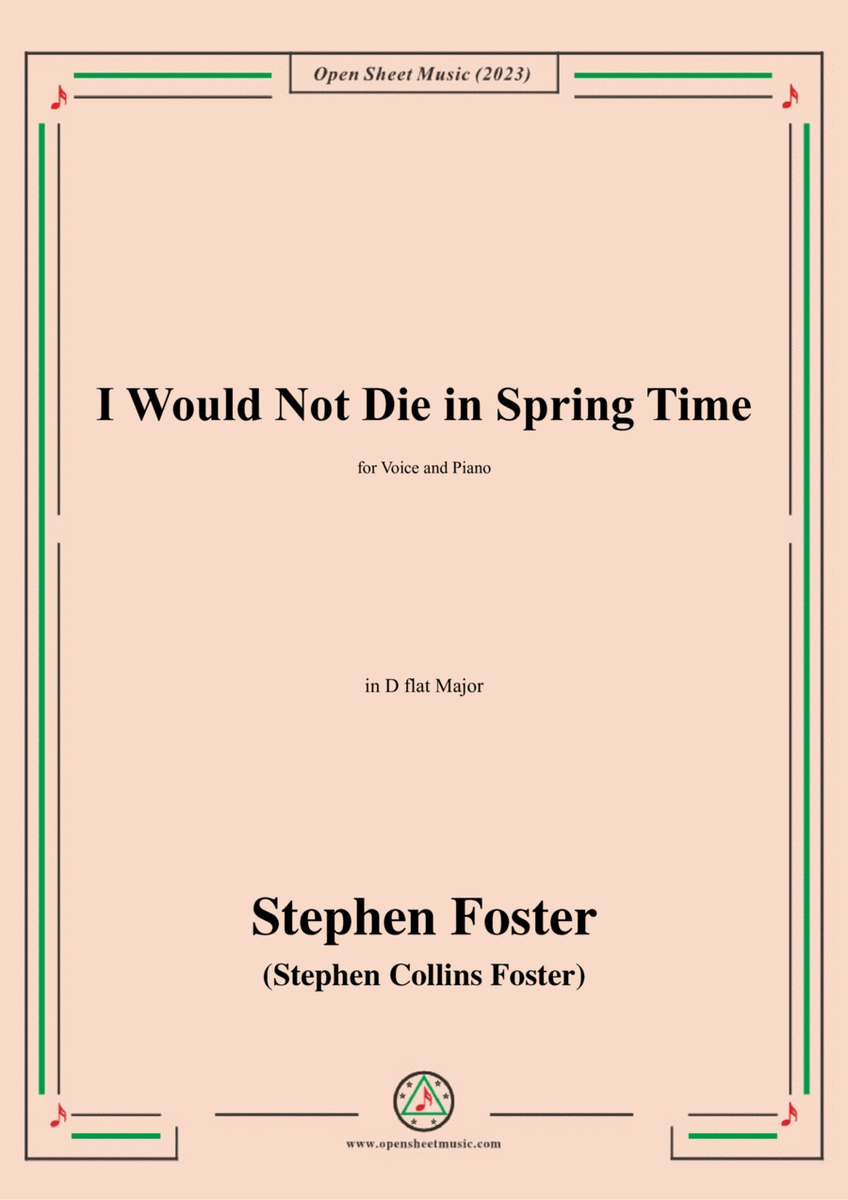 S. Foster-I Would Not Die in Spring Time,in D flat Major