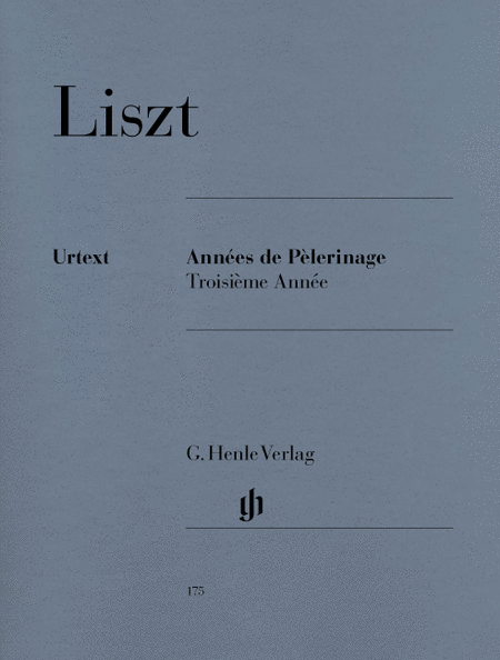 Liszt, Franz: Annees de Pelerinage, Troisieme Annee