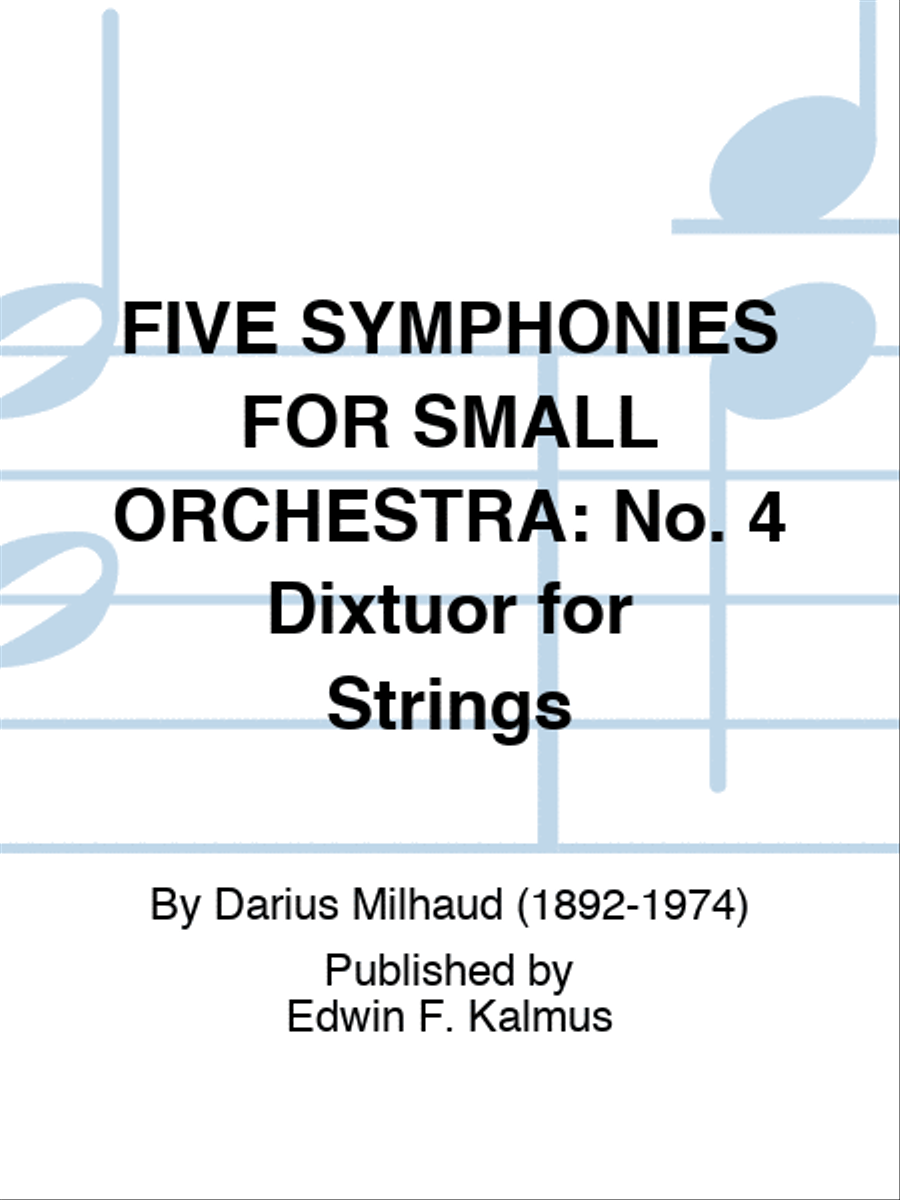 FIVE SYMPHONIES FOR SMALL ORCHESTRA: No. 4 Dixtuor for Strings Chamber Orchestra scores gallery preview page 1