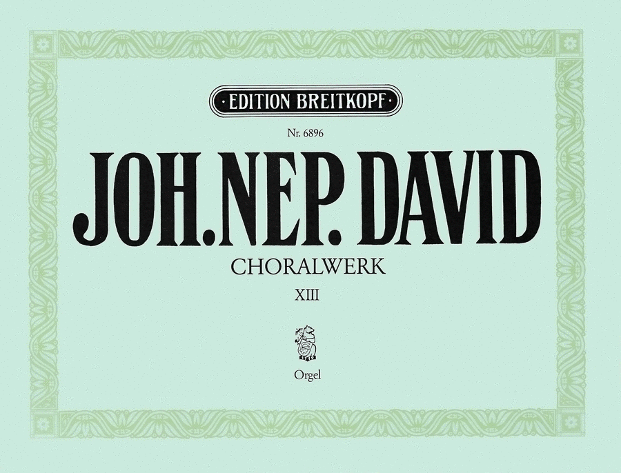 Chorale Works by Johann Nepomuk David Organ - Sheet Music